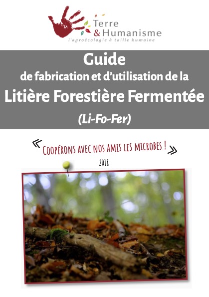 Litière forestière fermentée ou li-fo-fer (Terre et Humanisme)